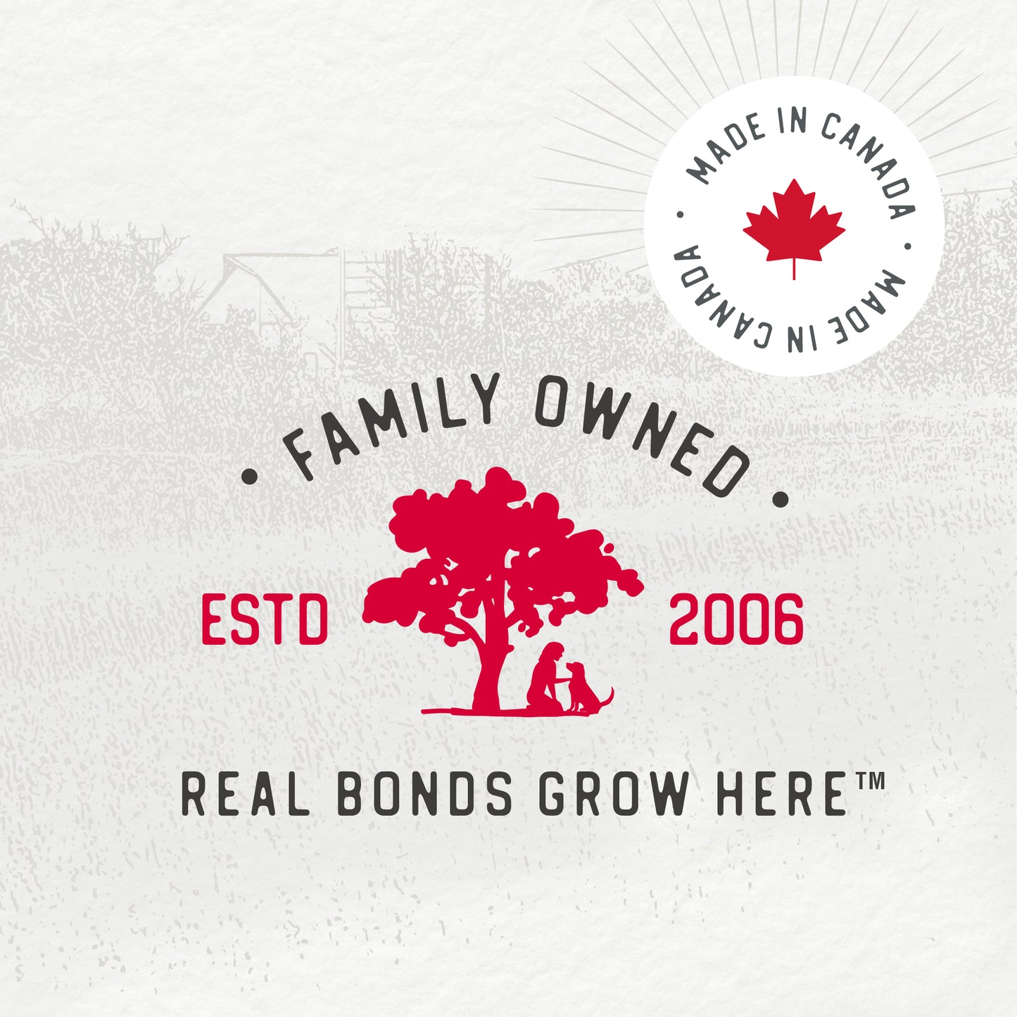 
                        
                          Logo with red tree and animals, text 'Family Owned', 'Made in Canada', 'Real Bonds Grow Here' on a light gray background.
                        
                      